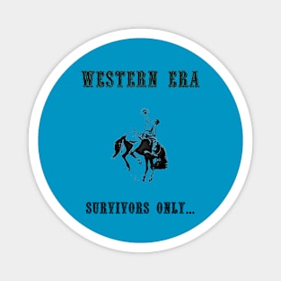 Western Slogan - Survivors Only Magnet